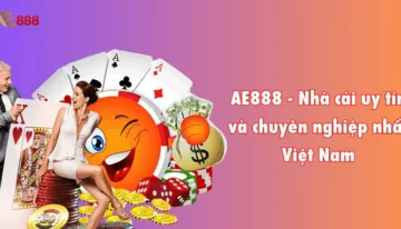 ae888-nha-cai-uy-tinh-va-chuyen-nghiep-nhat-viet-nam